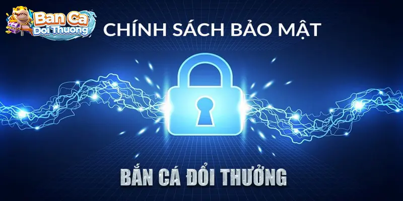 Công nghệ bảo mật bắn cá đổi thưởng.