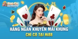 Khuyến Mãi Hi88
