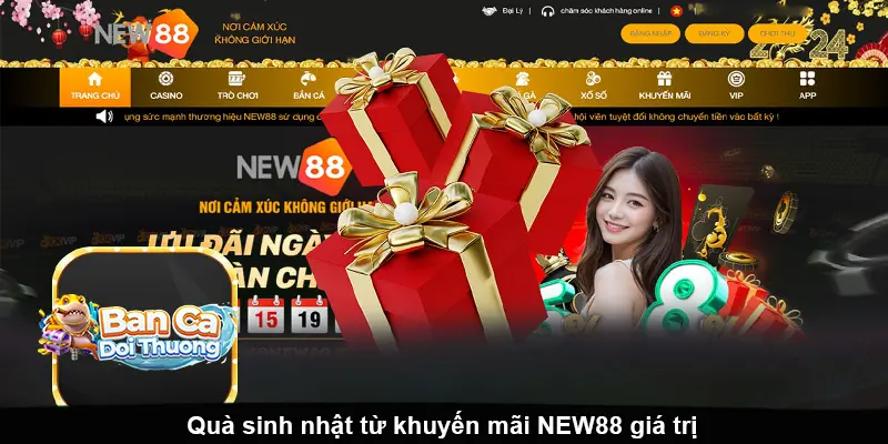 Quà sinh nhật từ khuyến mãi NEW88 giá trị.