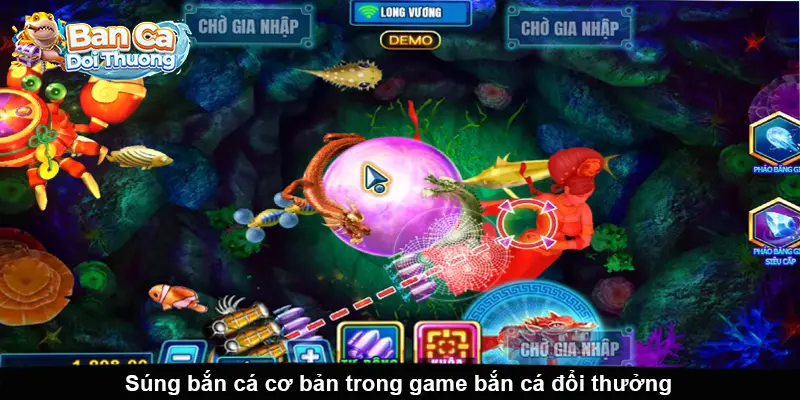 Súng bắn cá cơ bản trong game bắn cá đổi thưởng