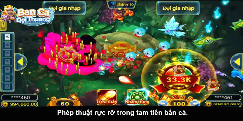 Phép thuật rực rỡ trong tam tiên bắn cá.